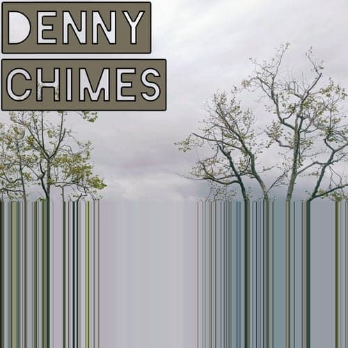 Denny Chimes