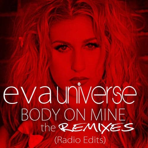 Body on Mine (The Remixes - Radio Edits)