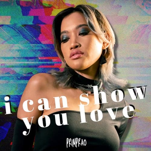 I Can Show You Love