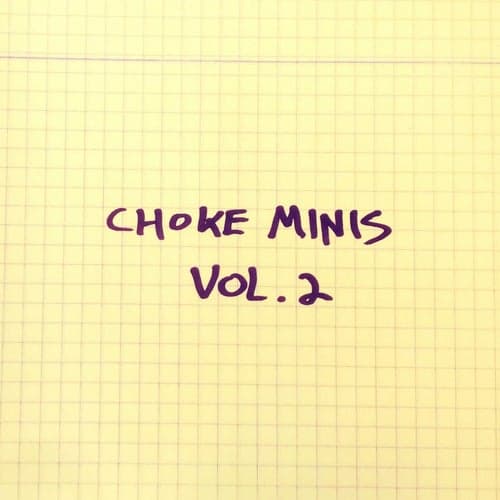Choke Minis, Vol. 2