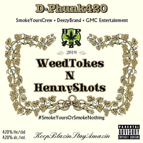 WeedTokes N HennyShots