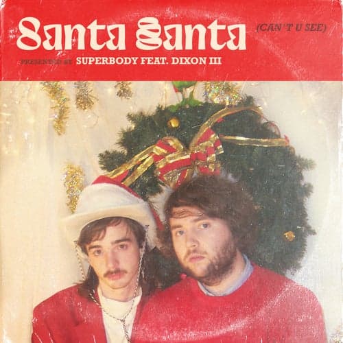 Santa, Santa (Can't U See) (feat. Dixon III)