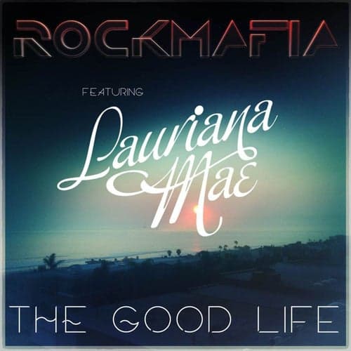 Good Life (feat. Lauriana Mae)