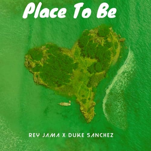 Place To Be (feat. Duke Sanchez)