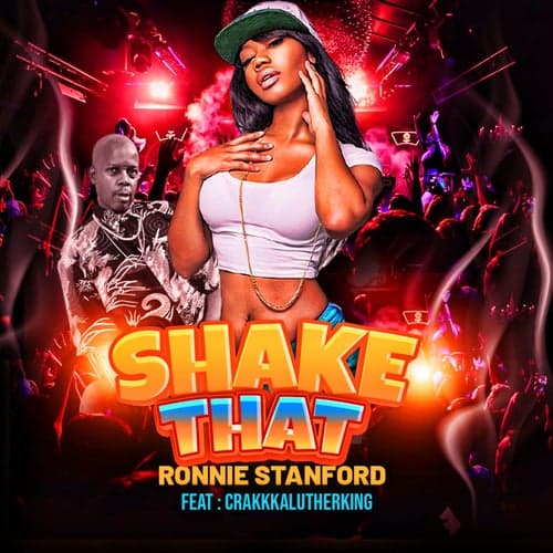 Shake That (feat. Crakkkalutherking)