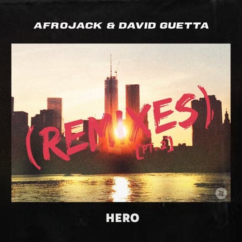 Hero (Remixes) [Pt. 2]