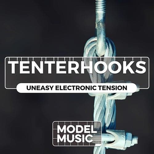 Tenterhooks - Uneasy Electronic Tension
