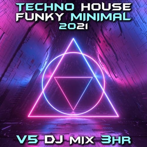 Techno House Funky Minimal 2021 Top 40 Chart Hits, Vol. 5 + DJ Mix 3Hr