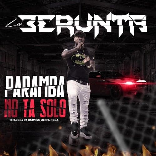 Paramba No Ta Solo (Tiradera pa' Quimico Ultra Mega)