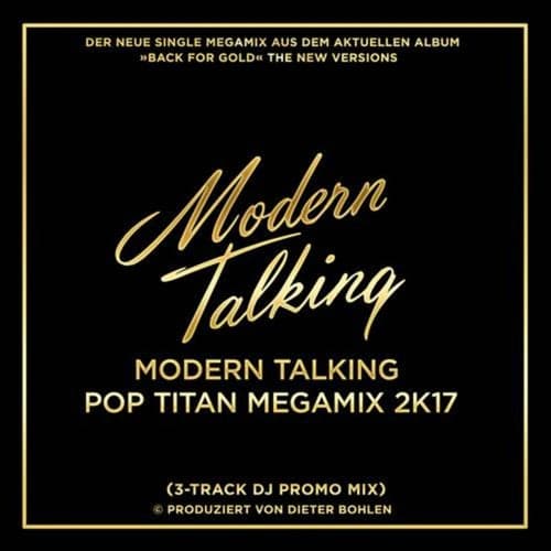 Modern Talking Pop Titan Megamix 2k17