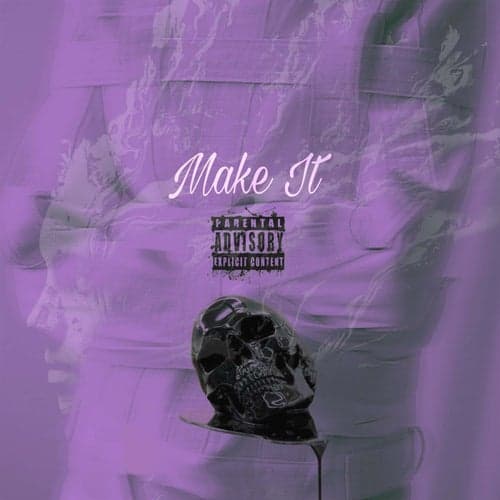 Make It (feat. PK_ZA)