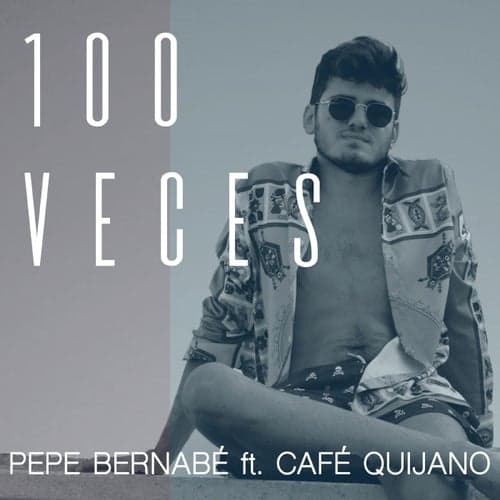 100 Veces (feat. Café Quijano)