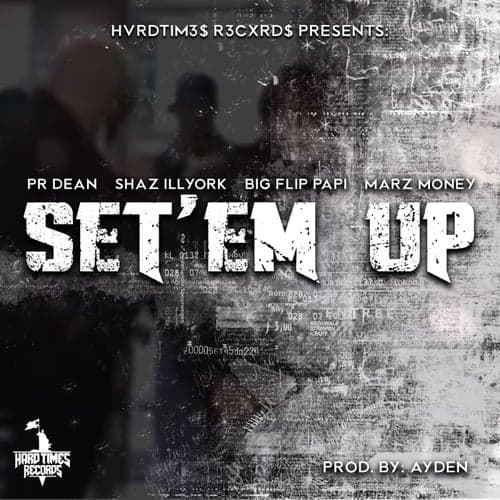 Set 'Em Up (feat. Shaz Illyork, Marz Money & Big Flip Papi)
