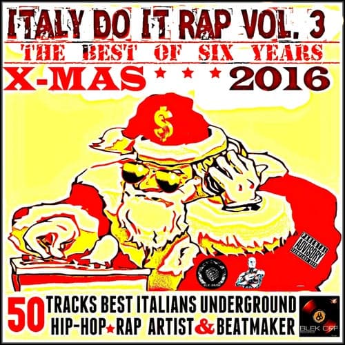 Italy Do It Rap, Vol. 3 (The Best of Six Years X-Mas 2016)