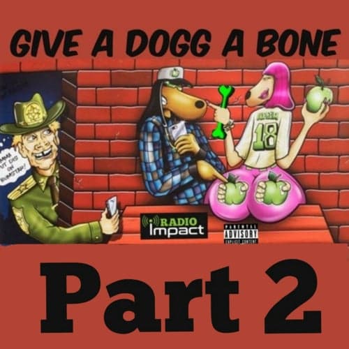 Give a Dogg a bone Part 2