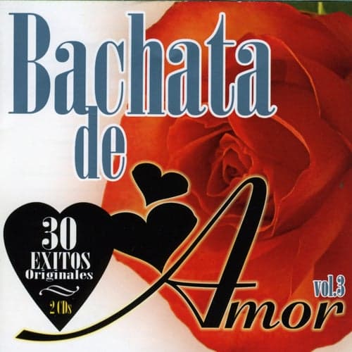 Bachata De Amor Vol. 3