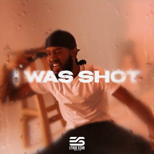 I Was Shot