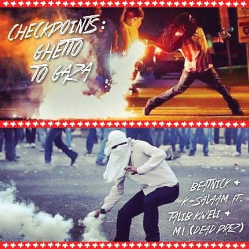 Checkpoints: Ghetto To Gaza (feat. Talib Kweli & M1) - Single