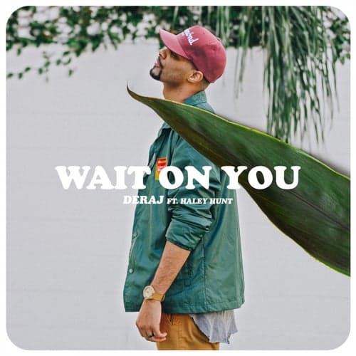 Wait On You (feat. Haley Hunt)