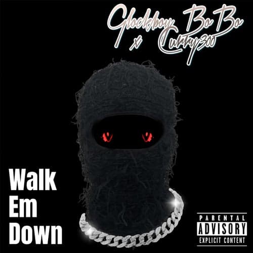 Walk Em Down (feat. Curry 300)