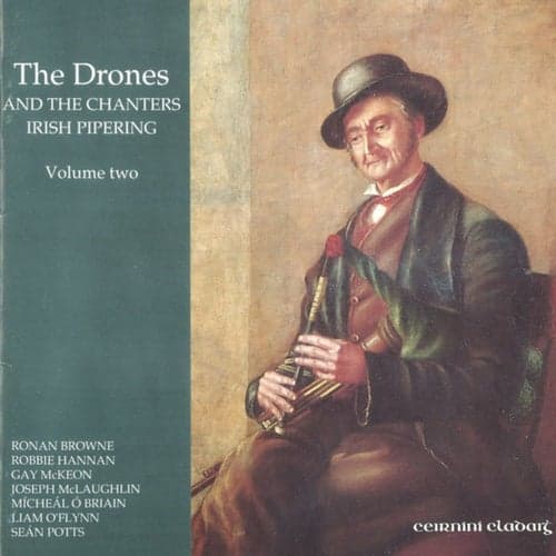 The Drones and the Chanters - Irish Pipering