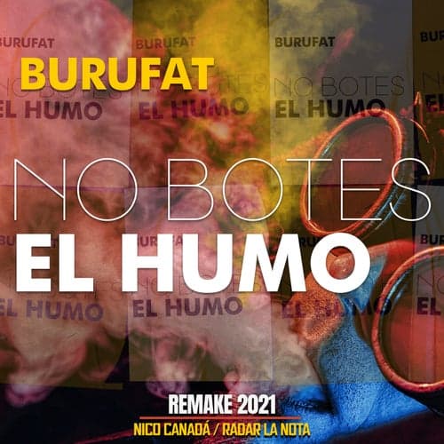 No Botes El Humo (REMAKE 2021)