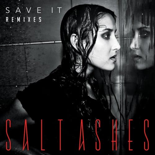Save It (Remixes)