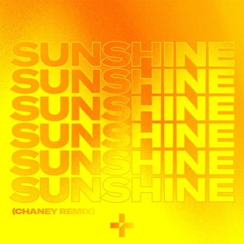 Sunshine (feat. Salena Mastroianni) [Chaney Remix]