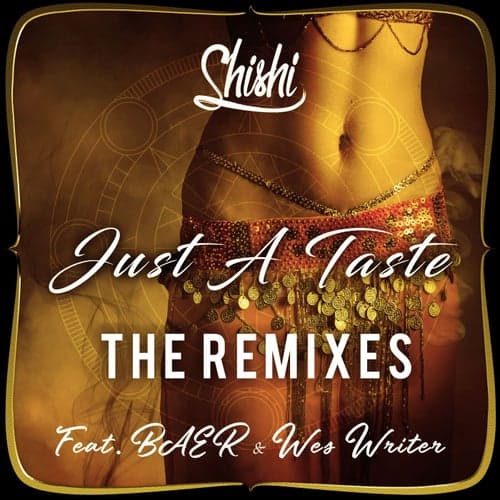 ShiShi - Just a Taste (feat. BAER & Wes Writer)