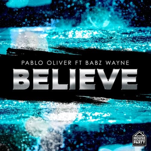 Believe (feat. Babz Wayne)