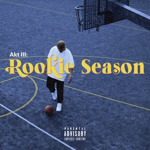Akt 3: Rookie Season