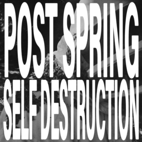post spring self destruction