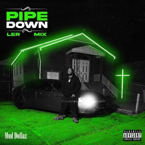 Pipe Down (Ler mix)