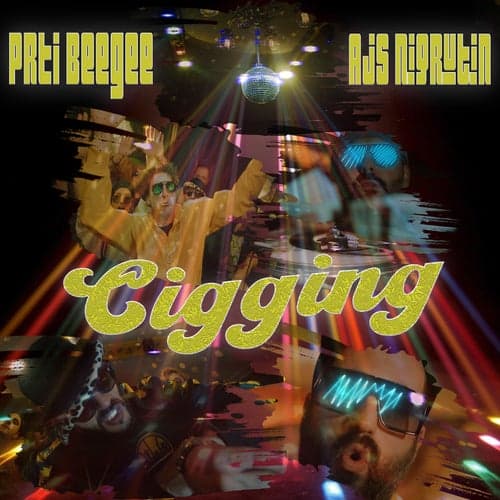 Cigging (feat. Ajs Nigrutin & DJ Mrki)