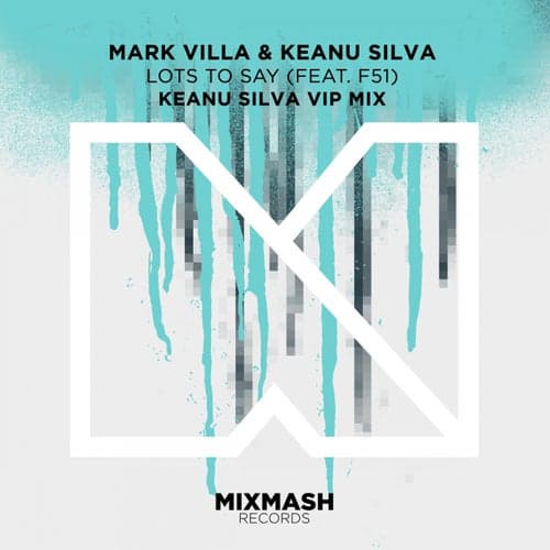 Lots To Say (Keanu Silva VIP Mix)