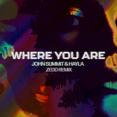 Where You Are (Zedd Remix)