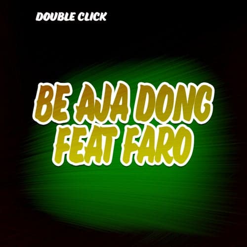 Be Aja Dong (feat. Faro)