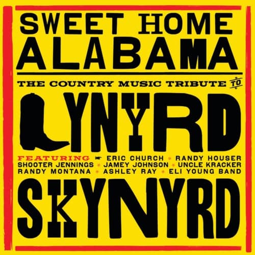 Sweet Home Alabama - The Country Music Tribute to Lynyrd Skynyrd