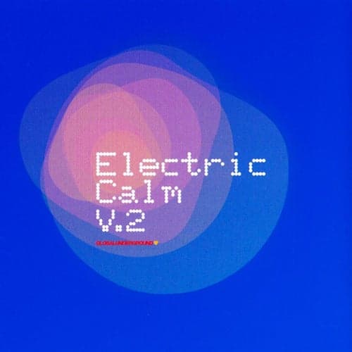 Global Underground - Electric Calm Vol. 2
