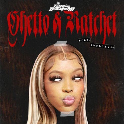 Ghetto & Ratchet (Shani Boni Remix)