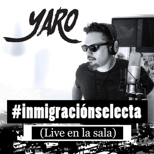 Inmigracion Selecta (Live en la Sala)