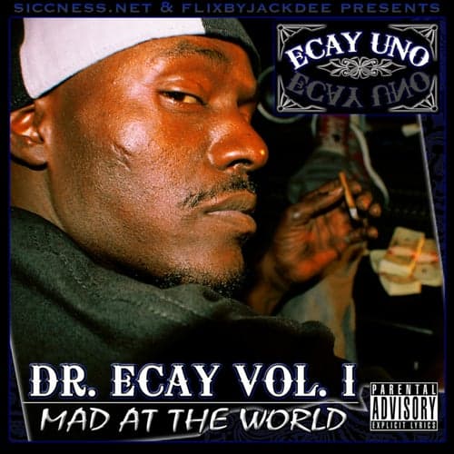 Dr. Ecay Vol.1: Mad At The World