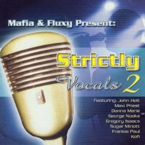 Mafia & Fluxy Presents Strictly Vocals, Vol. 2