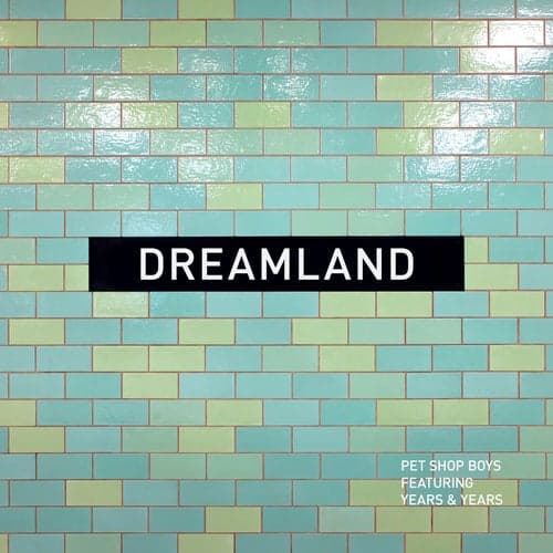 Dreamland (feat. Years & Years) [2023 Remaster]