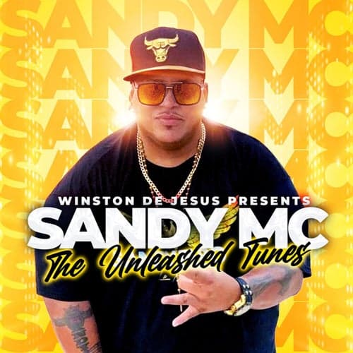 Winston De Jesus Presents: Sandy MC "The Unleashed Tunes"