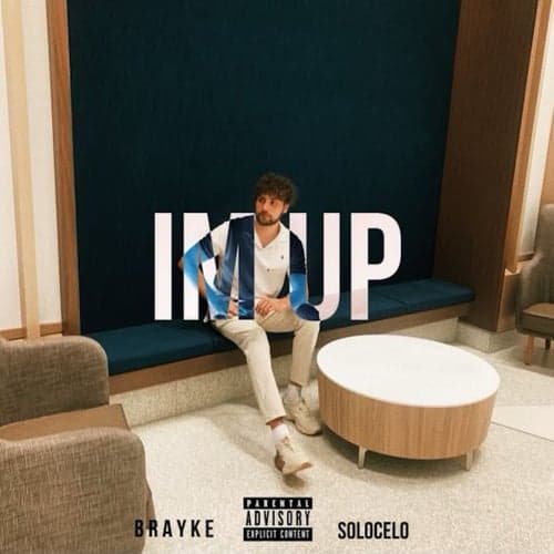 I'm Up (feat. SOLOCELO)
