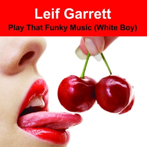 Play That Funky Music (White Boy) (Made Famous by Wild Cherry)