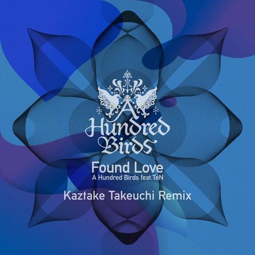 Found Love (feat. TeN) [Kaztake Takeuchi Remix]