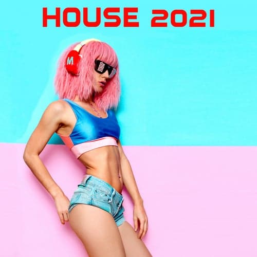 House 2021