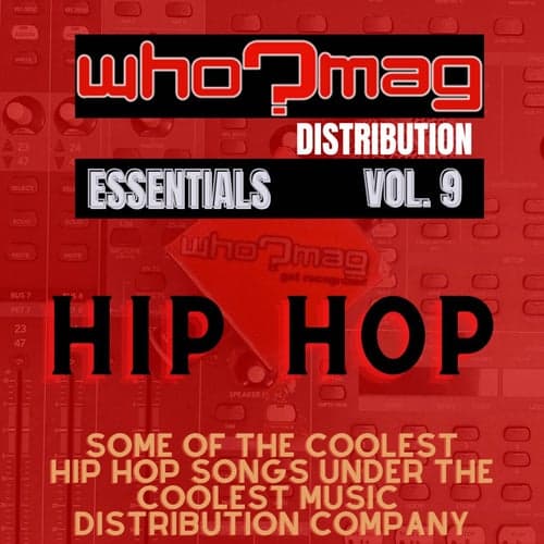 Who?Mag Distribution Essentials Vol. 9: Hip Hop